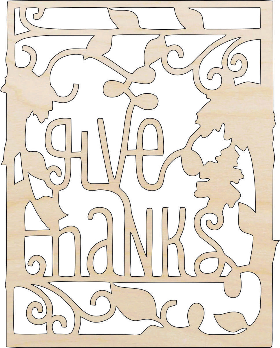 Design Give Thanks - Laser Cut Out Unfinished Wood Craft Shape FAL161