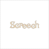 Screech Word Wood Craft Shape - Laser Cut Baltic Birch Unfinished DIY Wood Art Supplies FAL40 - The Wood Shape Store