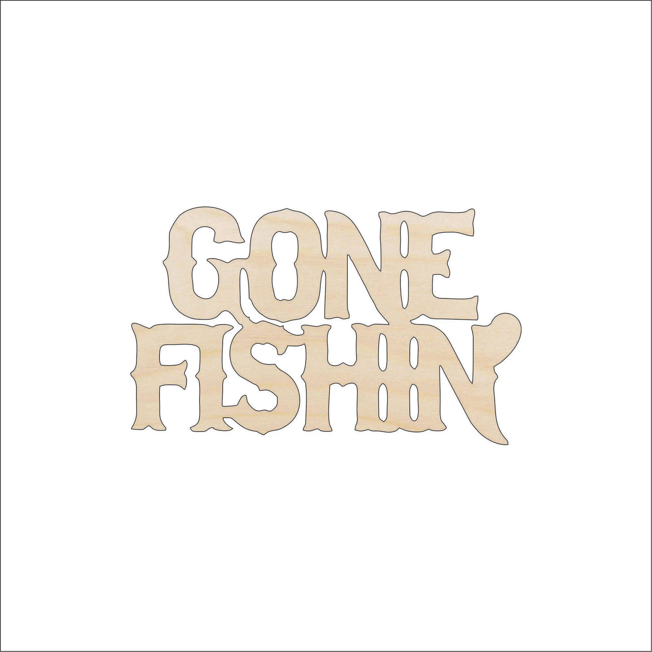 Fishing Phrase Wood Craft Shape - Laser Cut Baltic Birch Unfinished DIY Wood Art Supplies FSH2 - The Wood Shape Store