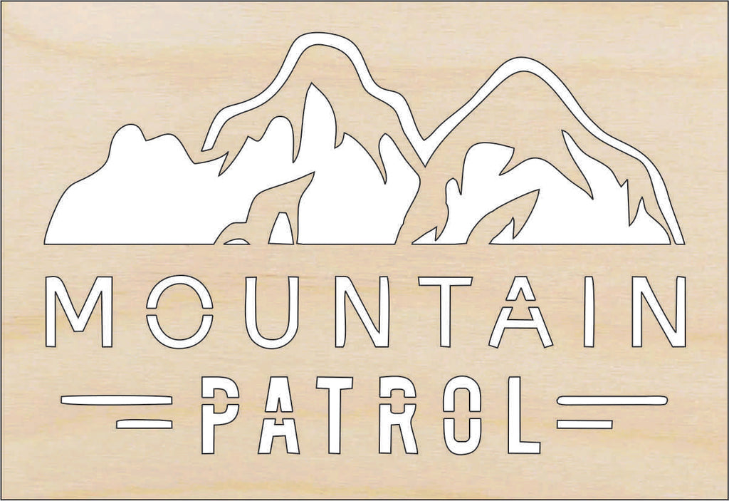 Sign Mountain Patrol - Laser Cut Out Unfinished Wood Craft Shape TRP42