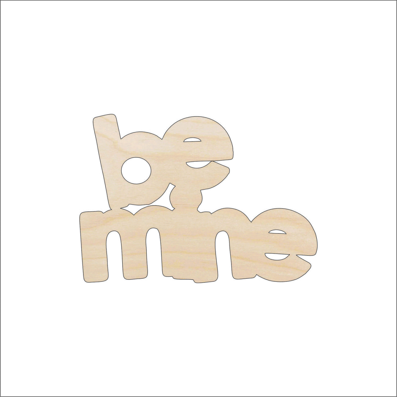 Be Mine Phrase Wood Craft Shape - Laser Cut Baltic Birch Unfinished DIY Wood Art Supplies VAL22 - The Wood Shape Store