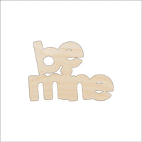 Be Mine Phrase Wood Craft Shape - Laser Cut Baltic Birch Unfinished DIY Wood Art Supplies VAL22 - The Wood Shape Store