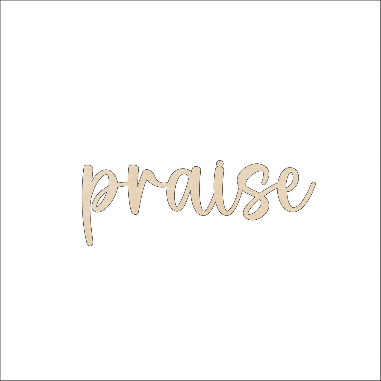 Praise Wood Craft Shape - Laser Cut Baltic Birch Unfinished DIY Wood Art Supplies WRD161 - The Wood Shape Store