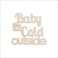 Baby It's Cold Wood Craft Shape – Laser Cut Baltic Birch Unfinished DIY Art Supplies WRD112 - The Wood Shape Store