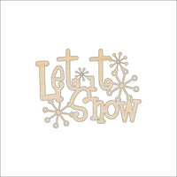 Let It Snow Wood Craft Shape - Laser Cut Baltic Birch Unfinished DIY Wood Art Supplies WRD119 - The Wood Shape Store