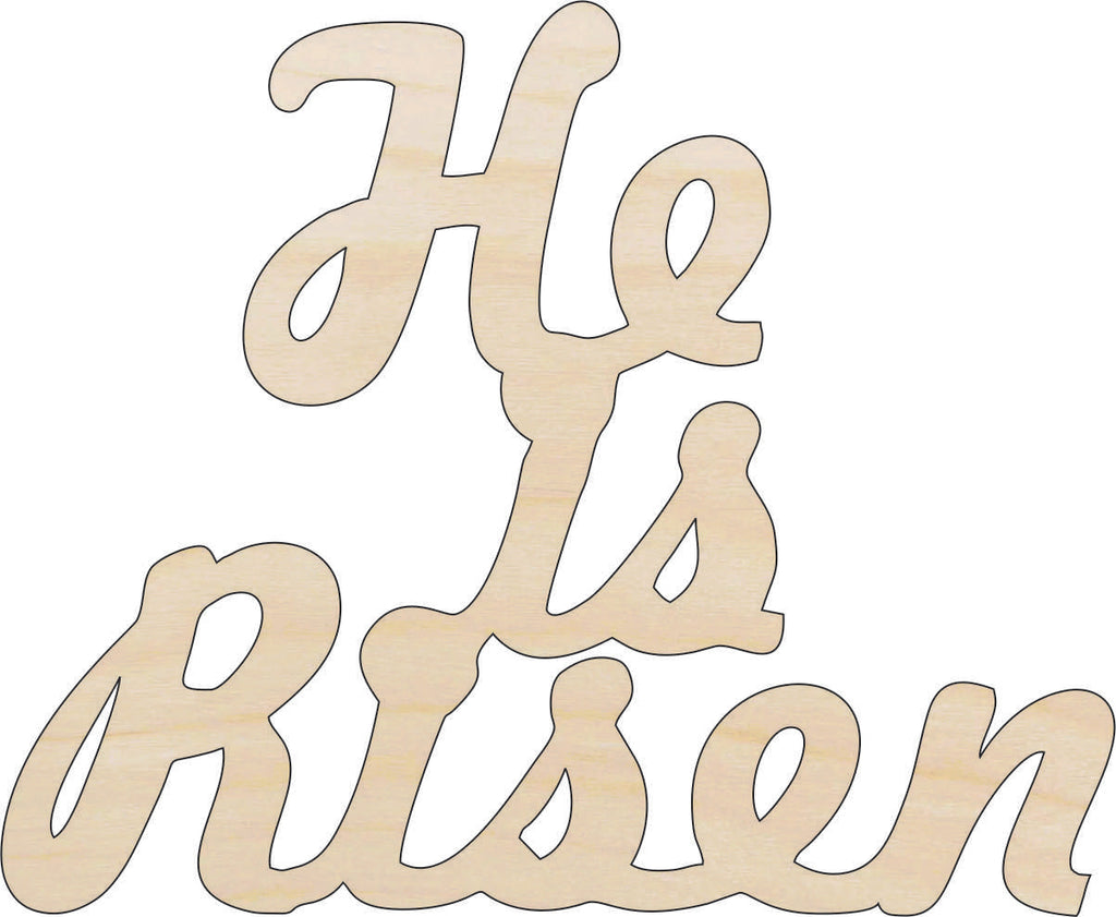 Word He is Risen - Laser Cut Out Unfinished Wood Craft Shape ESR15