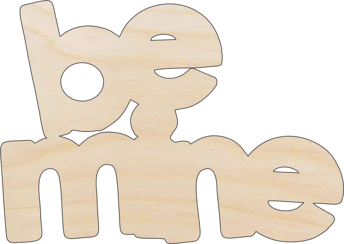Be Mine Phrase Wood Craft Shape - Laser Cut Baltic Birch Unfinished DIY Wood Art Supplies VAL22 - The Wood Shape Store