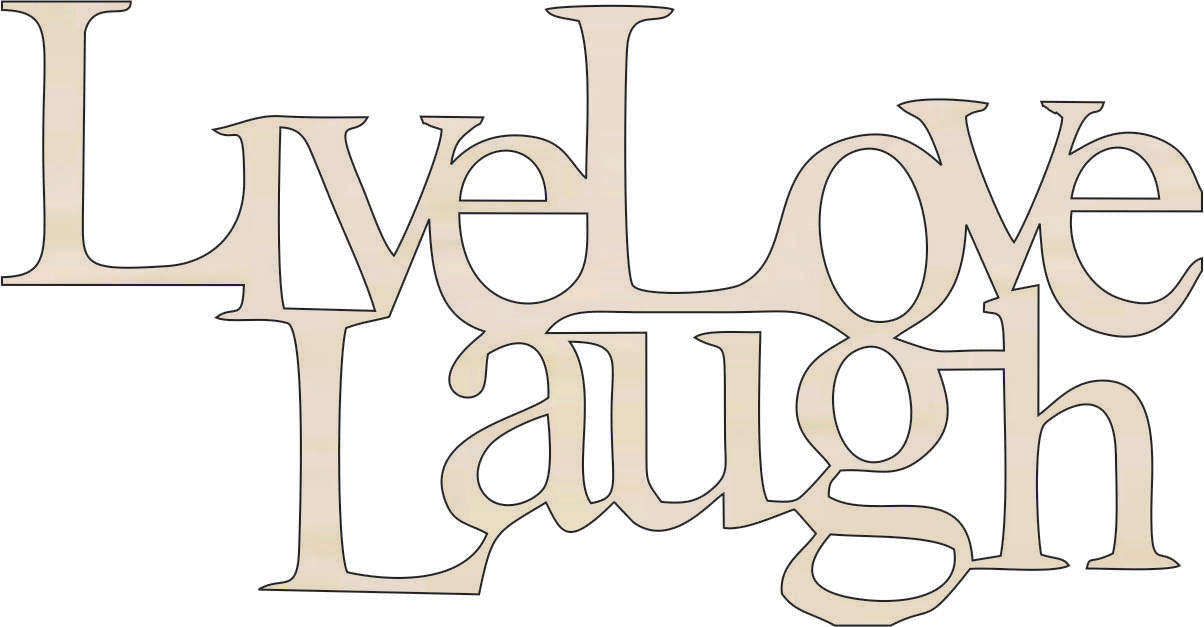 Word Live Laugh Love - Laser Cut Out Unfinished Wood Craft Shape WRD107 Word Live Laugh Love - Laser Cut Out Unfinished Wood Craft Shape WRD107