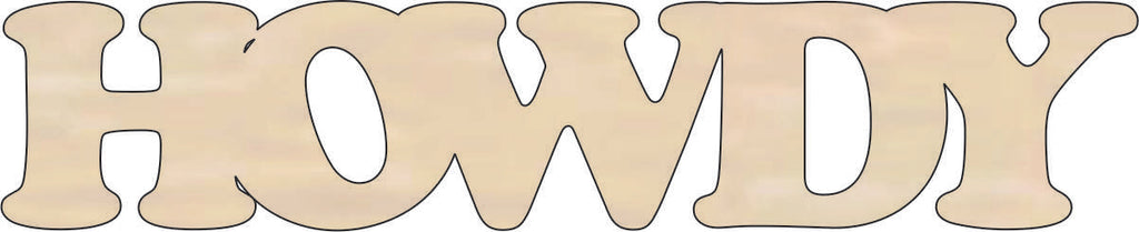 Word Howdy - Laser Cut Out Unfinished Wood Craft Shape WRD44