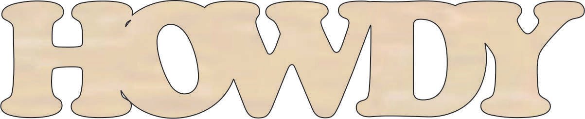 Howdy Wood Craft Shape - Laser Cut Baltic Birch Unfinished DIY Wood Art Supplies WRD44 - The Wood Shape Store