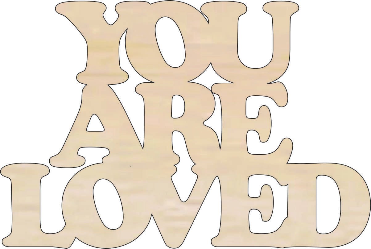 You are Loved Wood Craft Shape – Laser Cut Baltic Birch Unfinished DIY Wood Art Supplies WRD52 - The Wood Shape Store
